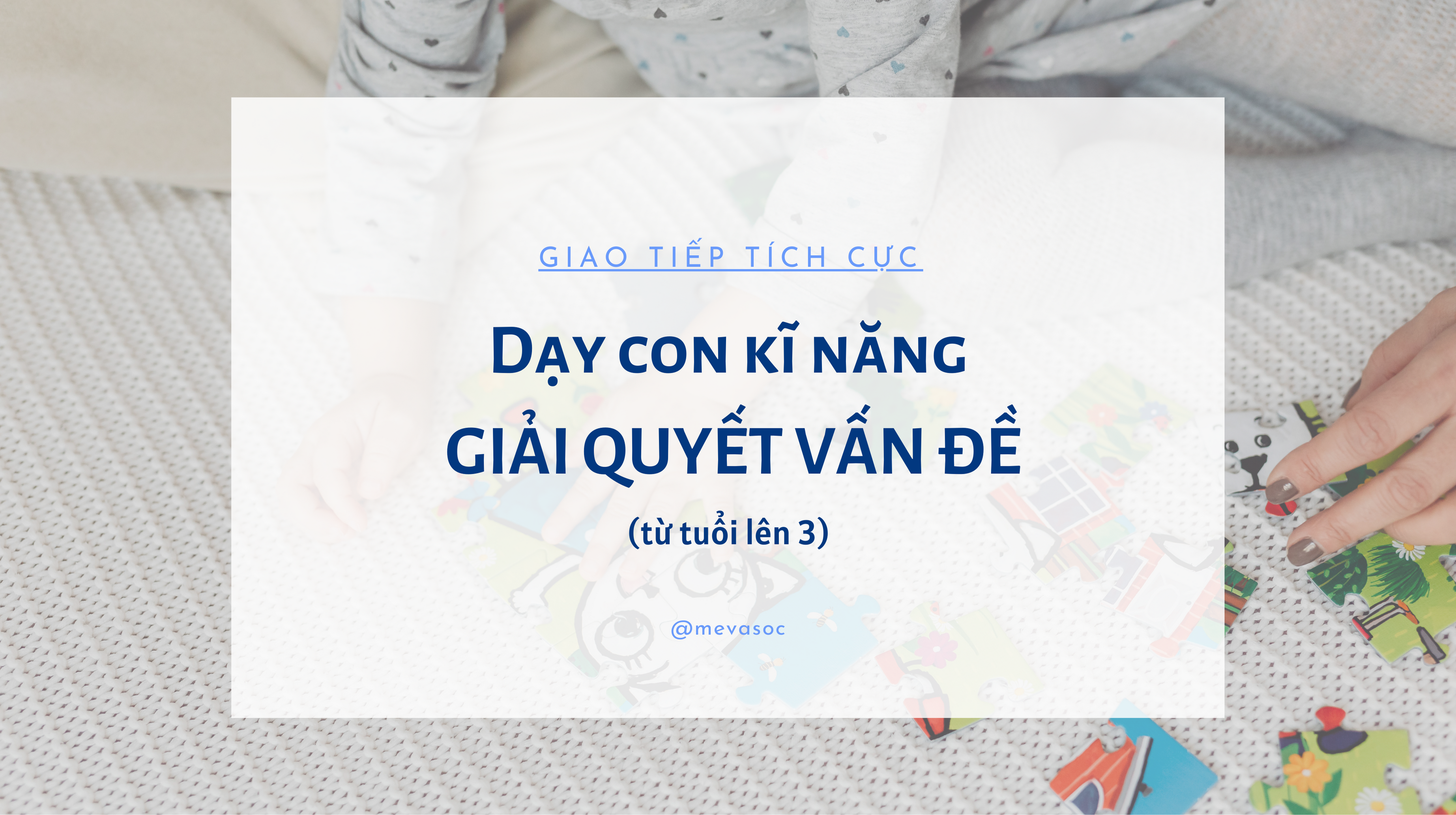 Dạy con kĩ năng giải quyết vấn đề