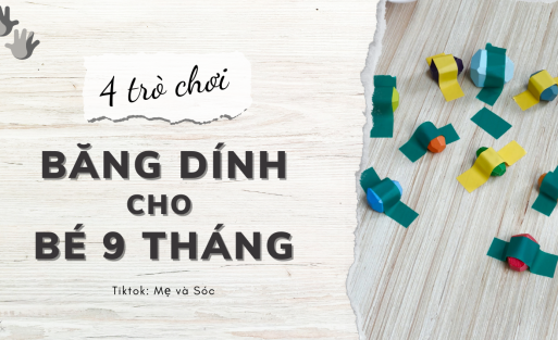 BĂNG DÍNH cho bé 9 tháng