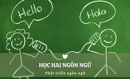 HỌC HAI NGÔN NGỮ