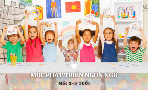 MỐC PHÁT TRIỂN NGÔN NGỮ_ 2-3 TUỔI