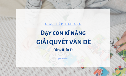 Dạy con kĩ năng giải quyết vấn đề